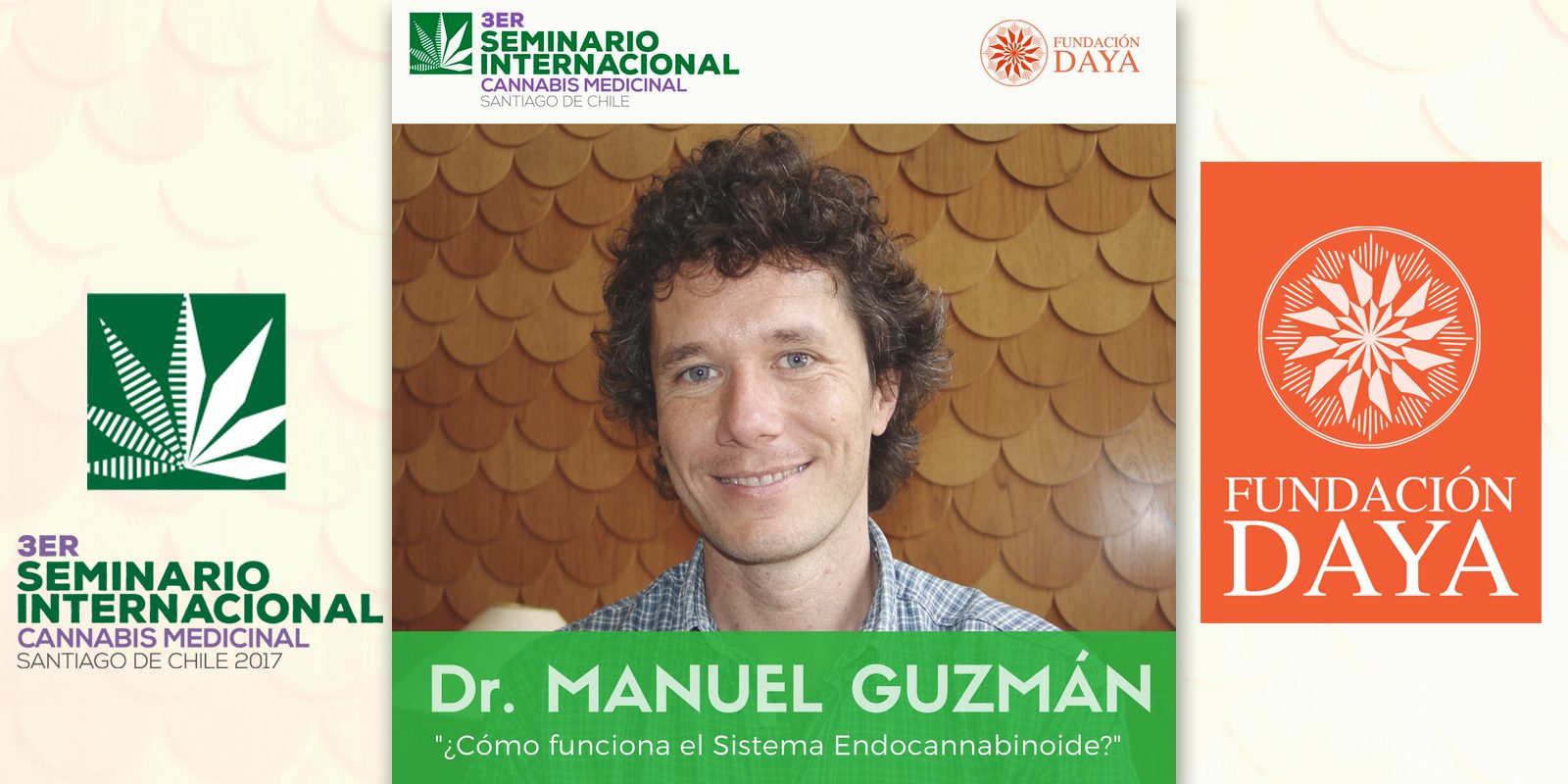 3rd International Medicinal Cannabis Seminar of Santiago de Chile organized by Daya Foundation with the participation of Dr. Manuel Guzmán