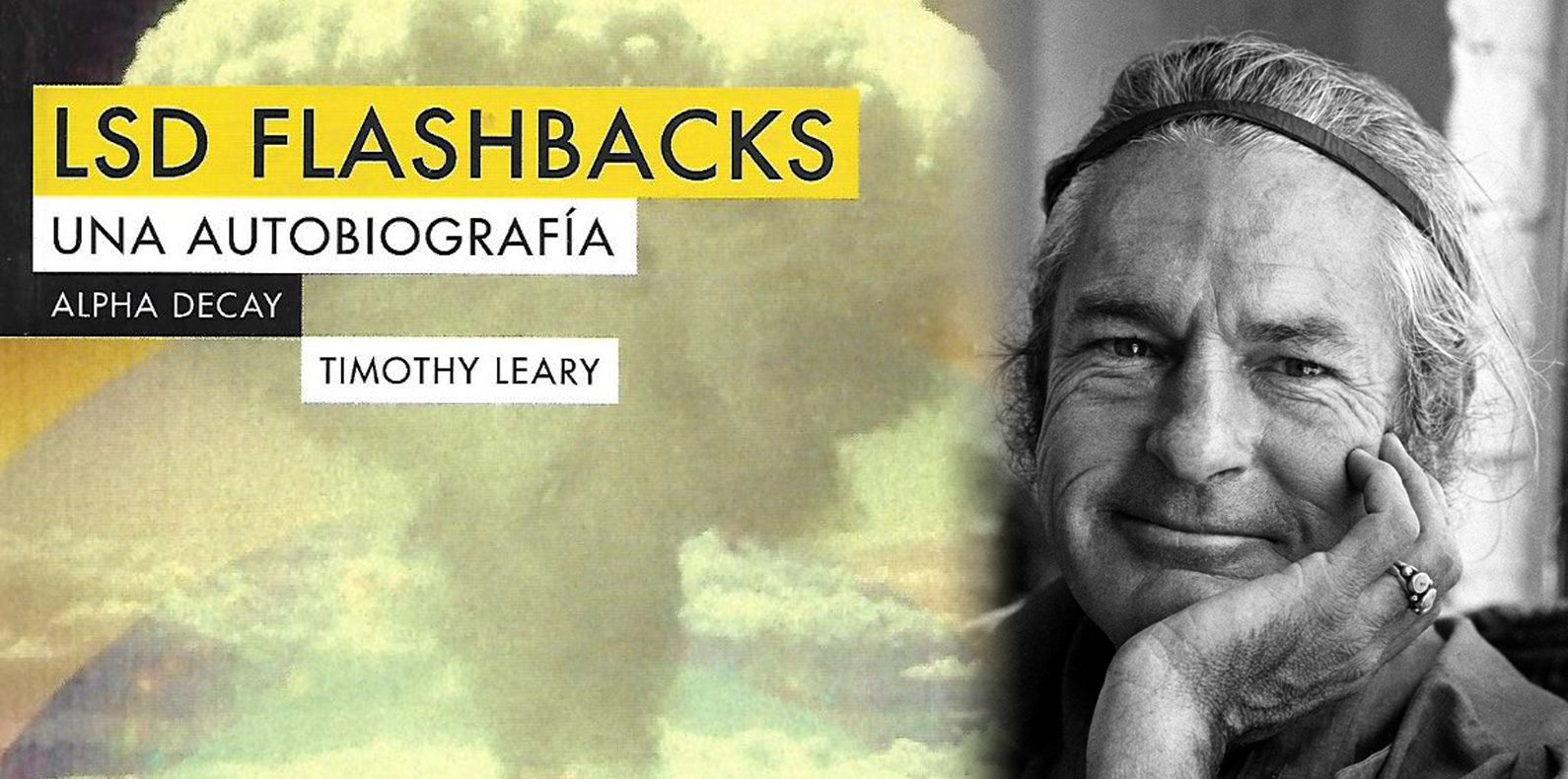 LSD Flashbacks, la autobiografía del Apóstol del LSD, Timothy Leary