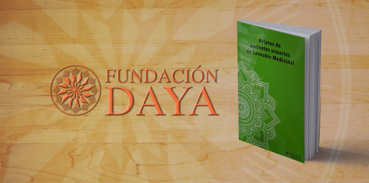 Relatos de pacientes usuarios de cannabis medicinal, de Fundación Daya